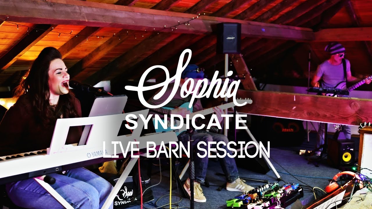 Sophia Syndicate LIVE in The Barn FULL SET