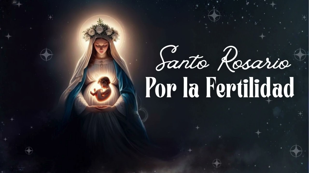 Rosario por la Fertilidad | Pidiendo a la Virgen María el don de la vida 🤍