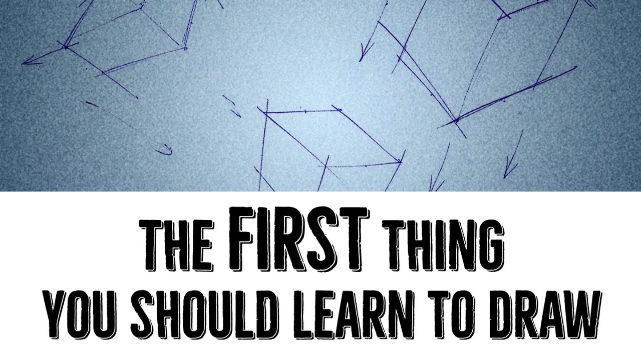 The First Thing You Should Learn To Draw