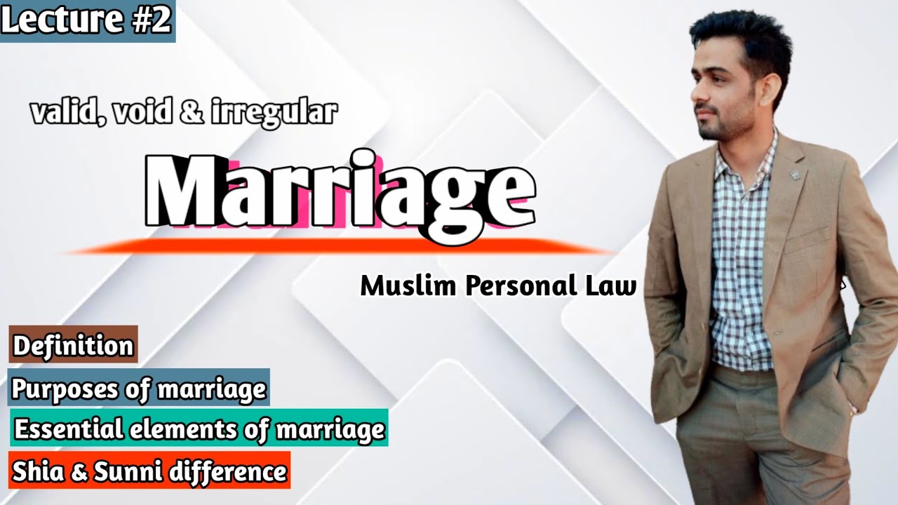 Marriage under Muslim Personal Law | Essential elements, kinds | LSP Law Students Platform