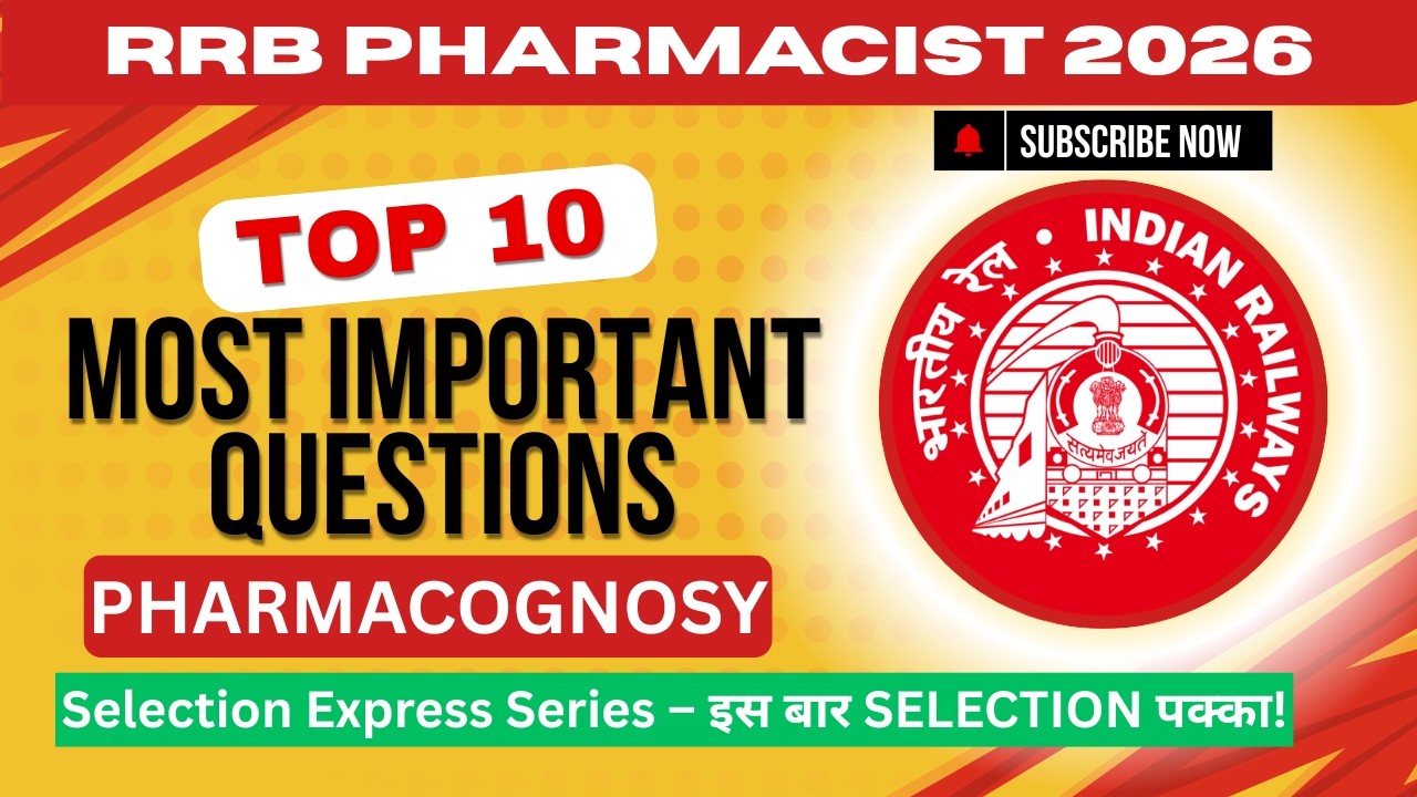 TOP 10 MOST IMPORTANT PHARMACOGNOSY QUESTIONS | RRB PHARMACIST 2026 | Selection Express Series #rrb