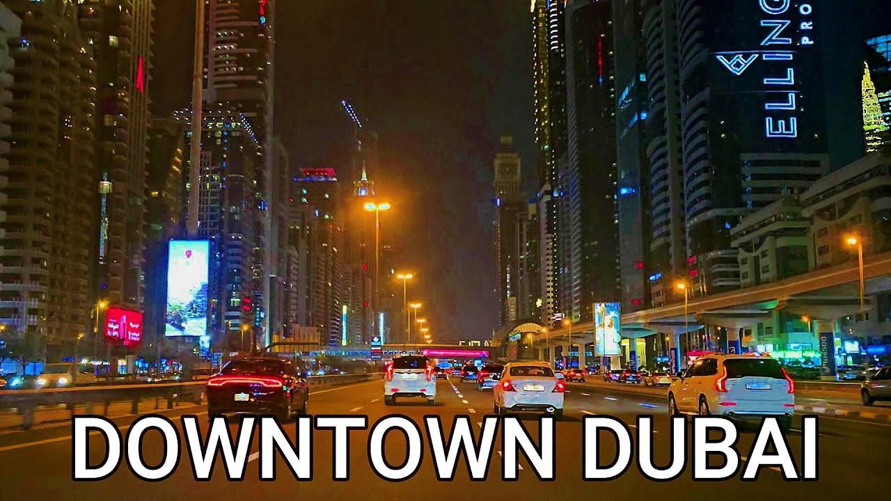DUBAI DOWNTOWN NIGHT DRIVE TOUR | Experiencing the Spectacular Skyscrapers and Urban Landscape