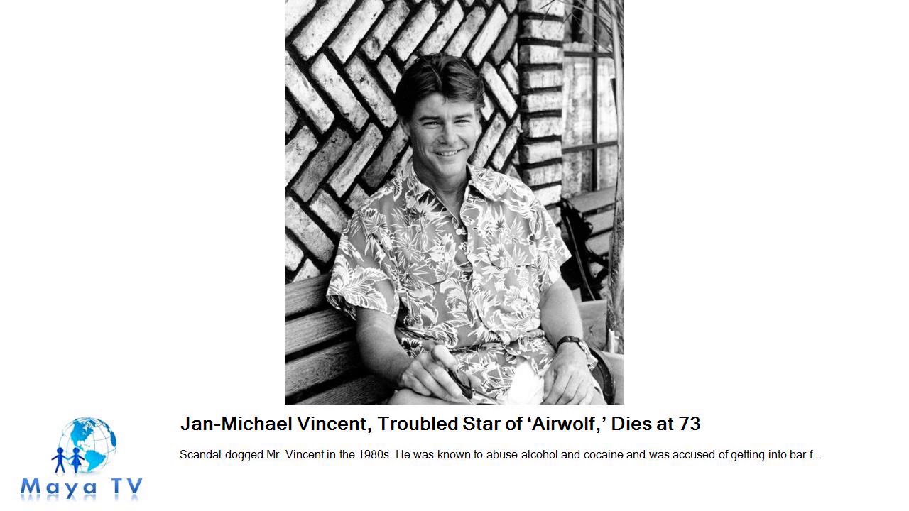 Jan-Michael Vincent, Troubled Star of &lsquo;Airwolf,&rsquo; Dies at 73