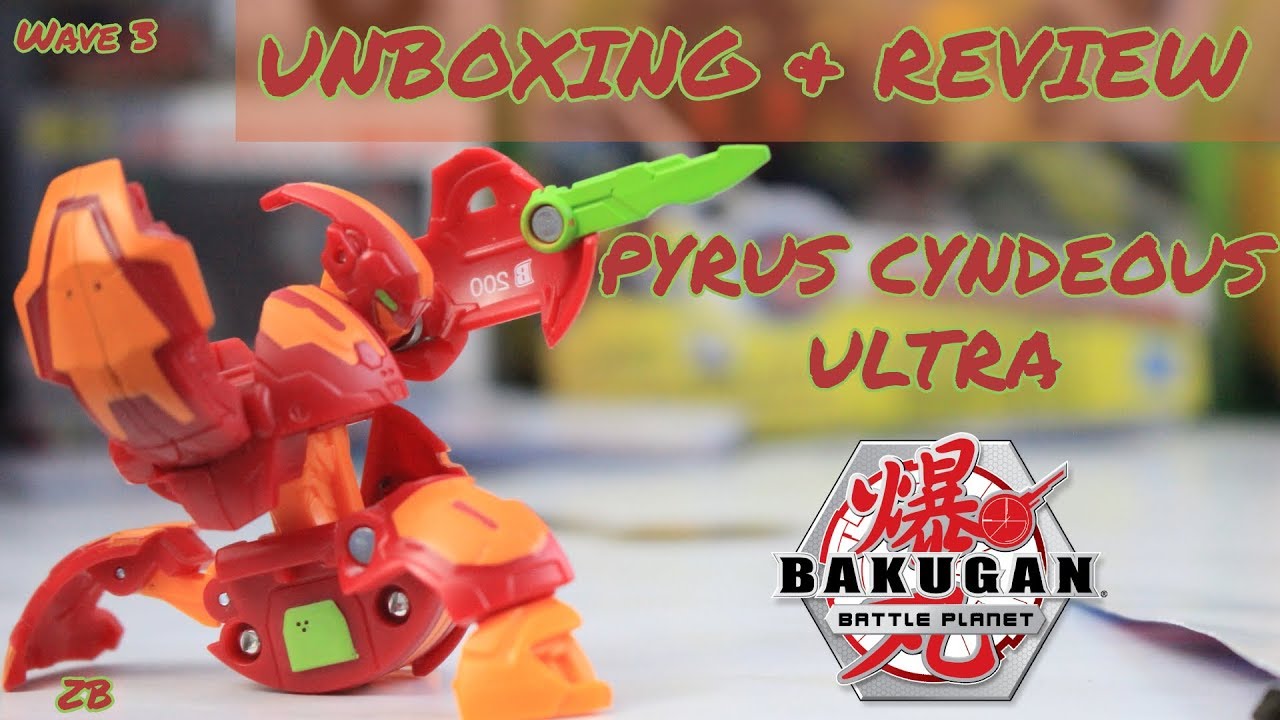 PYRUS CYNDEOUS ULTRA UNBOXING & REVIEW! Bakugan Battle Planet Wave 3