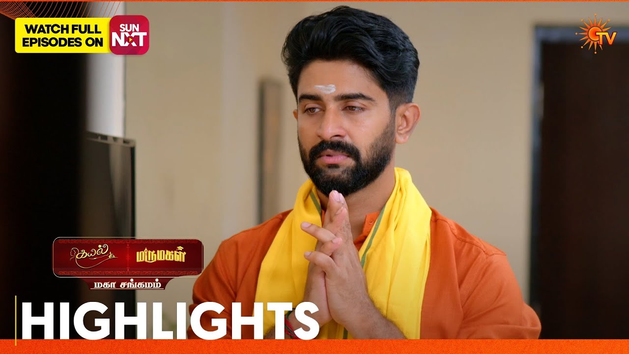 Kayal & Marumagal - Mahasangamam | Highlights 2 | 12 Feb 2026 | Tamil Serial | Sun TV