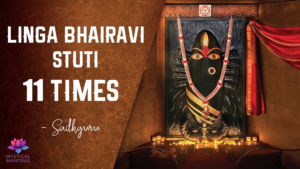 Linga Bhairavi Stuti (11 times) with lyrics | Navratri 2020 | Sadhguru's voice | Isha Foundation