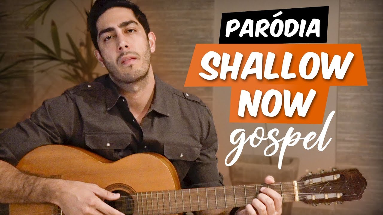 Paródia: Shallow Now GOSPEL - JONATHAN NEMER