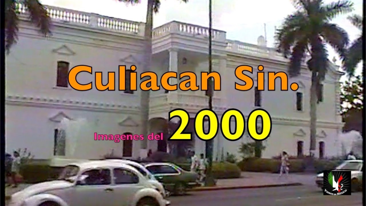 Culiacan Sin 2000 Videos de Mexico