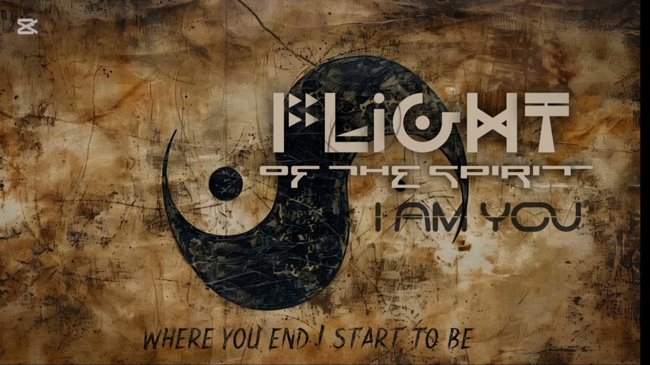 FLIGHT OF THE SPIRIT - I am you
