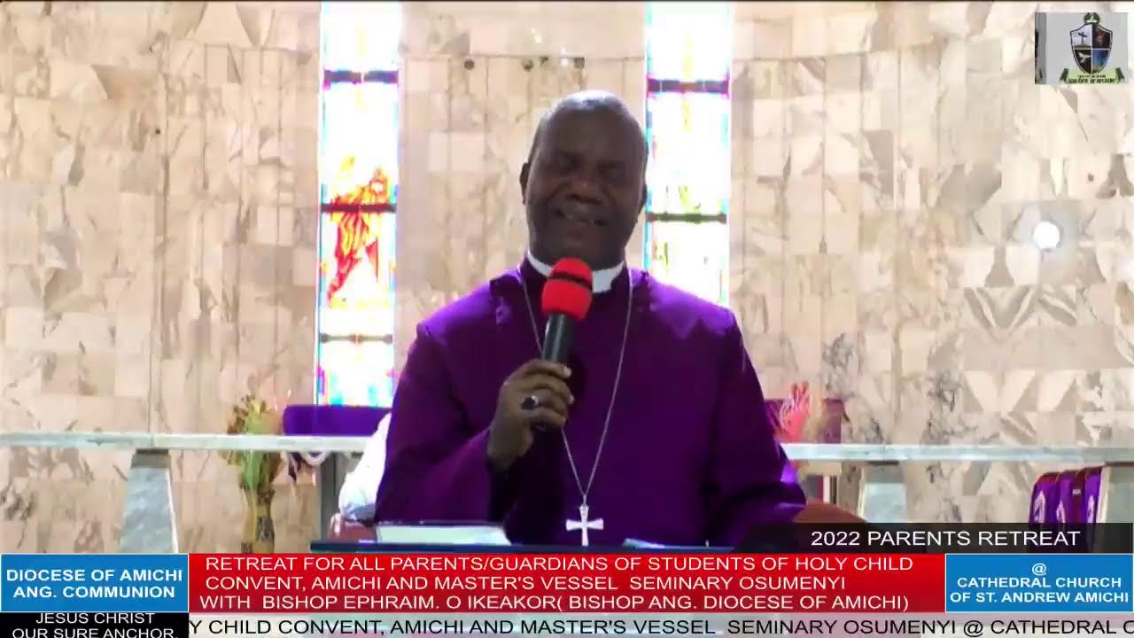 WELCOME TO RETREAT FOR ALL PARENTS/GUARDIANS WITH BISHOP EPHRAIM O. IKEAKOR.