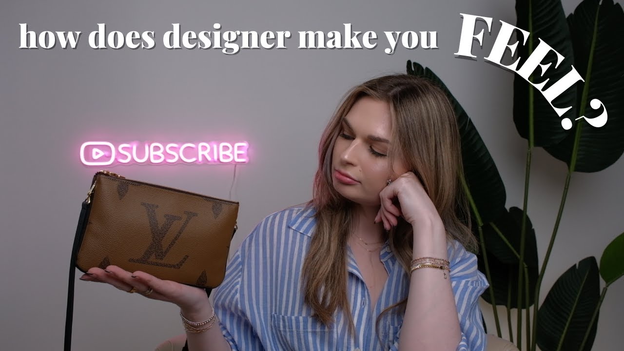 How does DESIGNER make you FEEL? (Louis Vuitton, Chanel, Hermes, etc.)