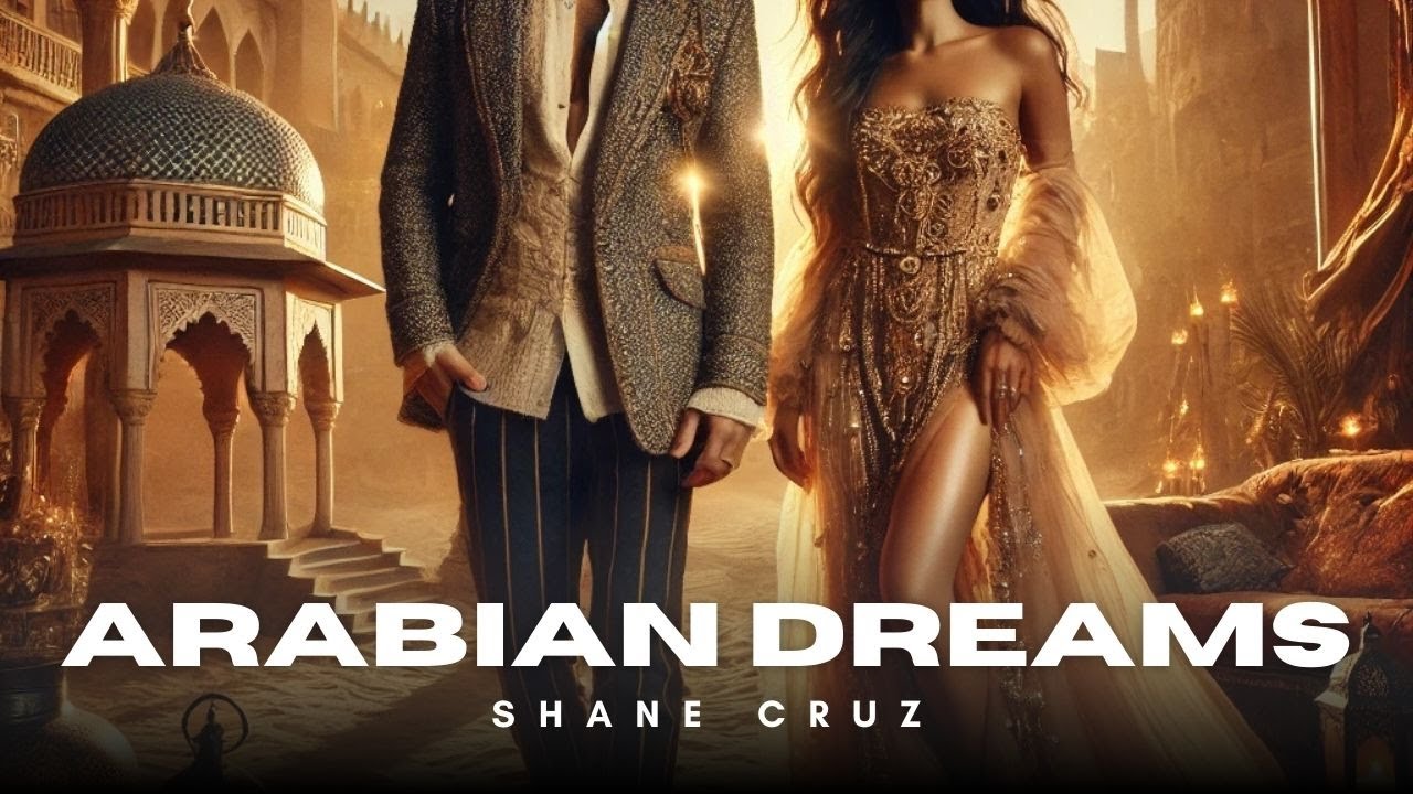 Shane Cruz - Arabian Dreams (Official Audio)