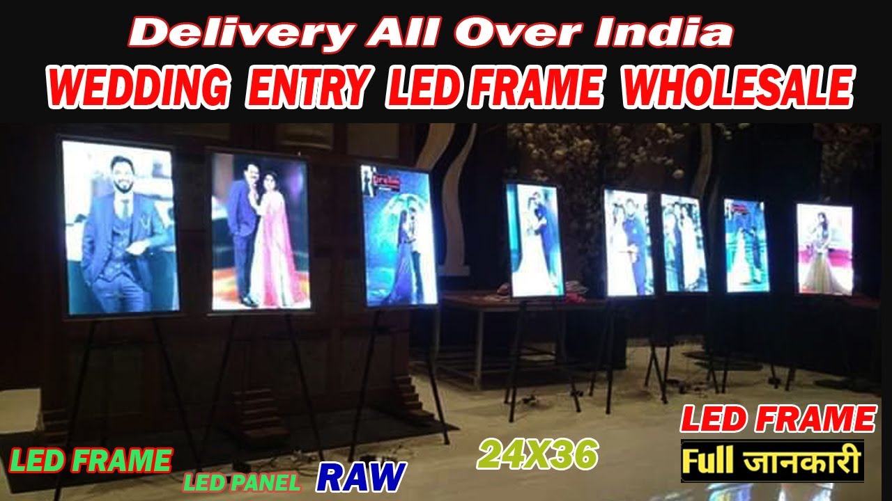 WEDDING ENTRY LED FRAME WHOLE SALE PRICE वेडिंग एंट्री एलईडी फ्रेम होल सेल प्राइस 24X36 M.9988276940