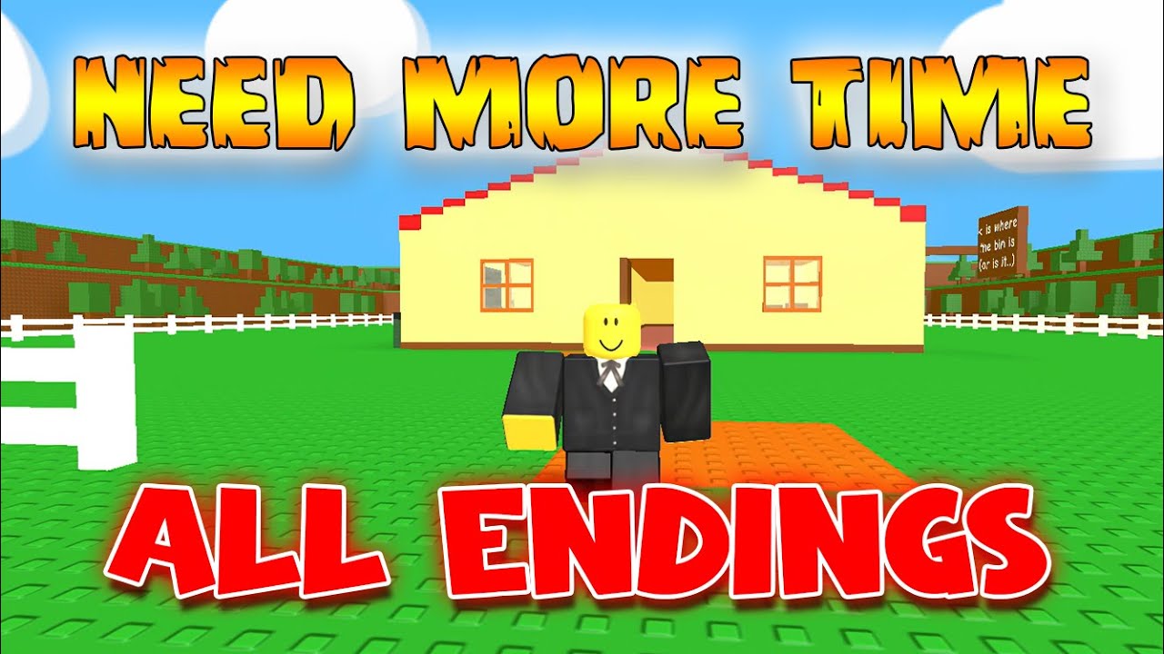 ⏰ NEED MORE TIME ⏰ - ALL ENDINGS - Full Gameplay! [ROBLOX]