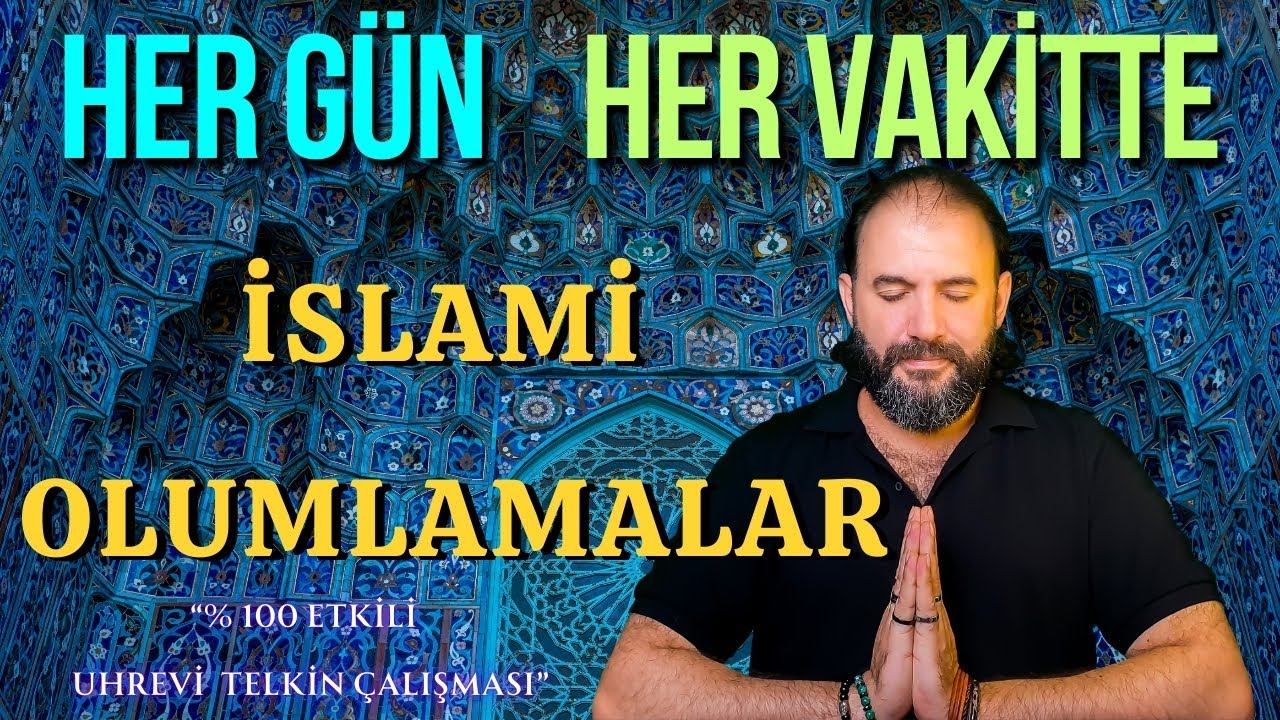 Her gün Dinle ! Bilinçaltını pozitif kodla / Huzur için İslami Olumlama  Meditasyonu