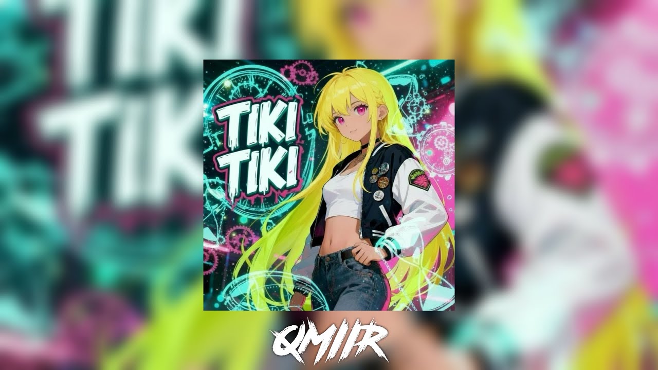 QMIIR ~ TIKI TIKI [slowed]
