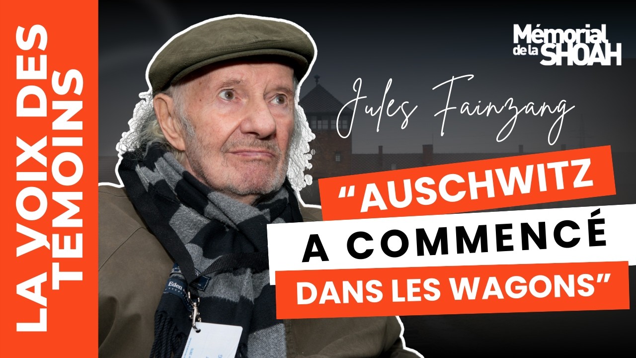 Témoignage de Jules Fainzang, déporté de France au camp d’Auschwitz-Birkenau