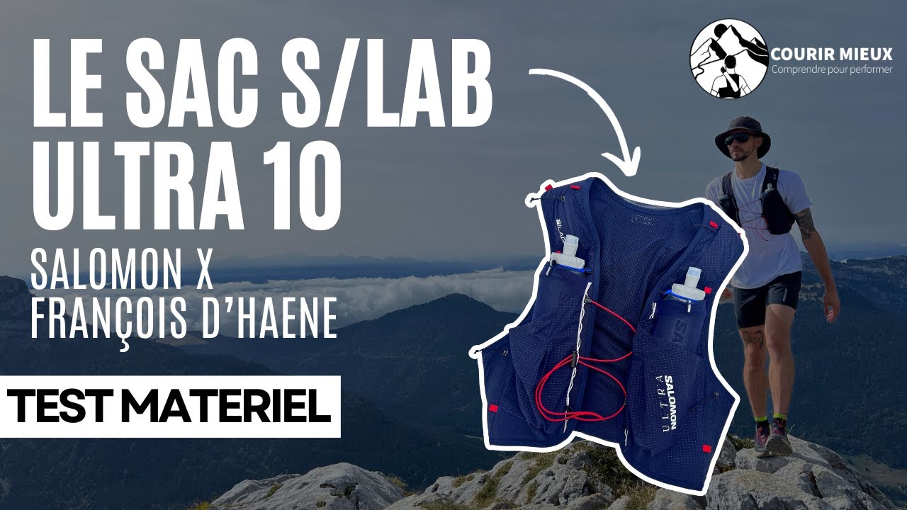 Test du sac S/Lab Ultra 10, de Salomon et François d’Haene - Test Matériel - courir-mieux.fr