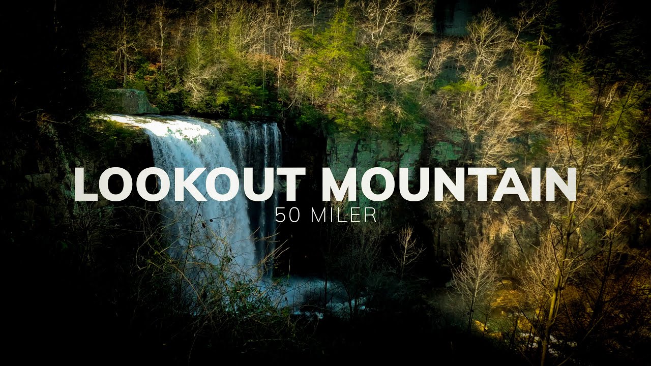 Lookout Mountain 50 | 50 MILES WITH ZERO TRAINING