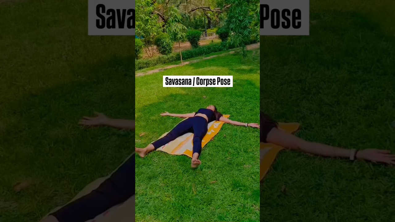 Savasana/ Corpse Pose. #yoga #motivation #yogaasana #ytshorts #yogaposture #asana