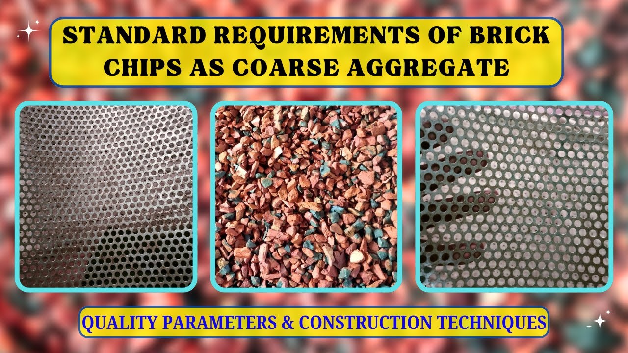 STANDARD REQUIREMENTS OF BRICK CHIPS AS COARSE AGGREGATE.
