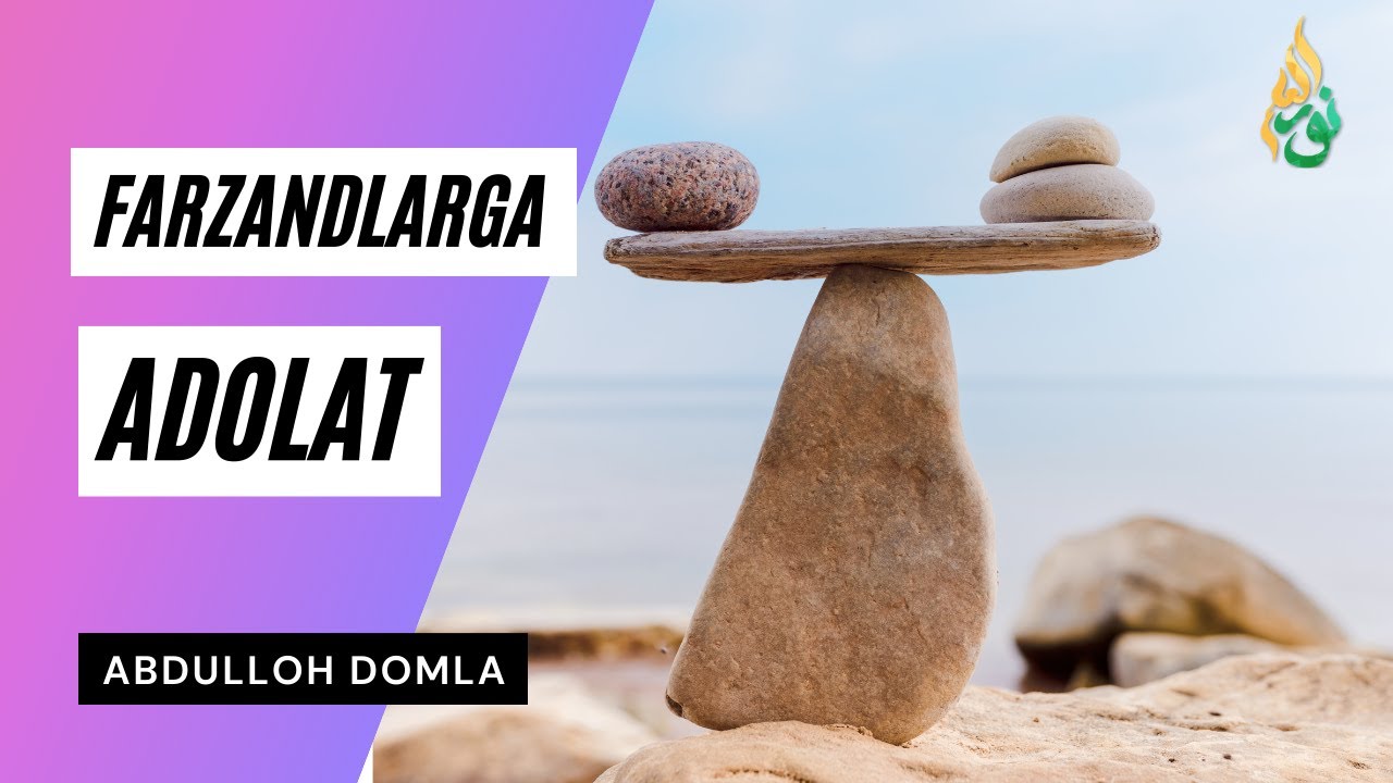 FARZANDLAR ORASIDA ADOLAT - ABDULLOH DOMLA