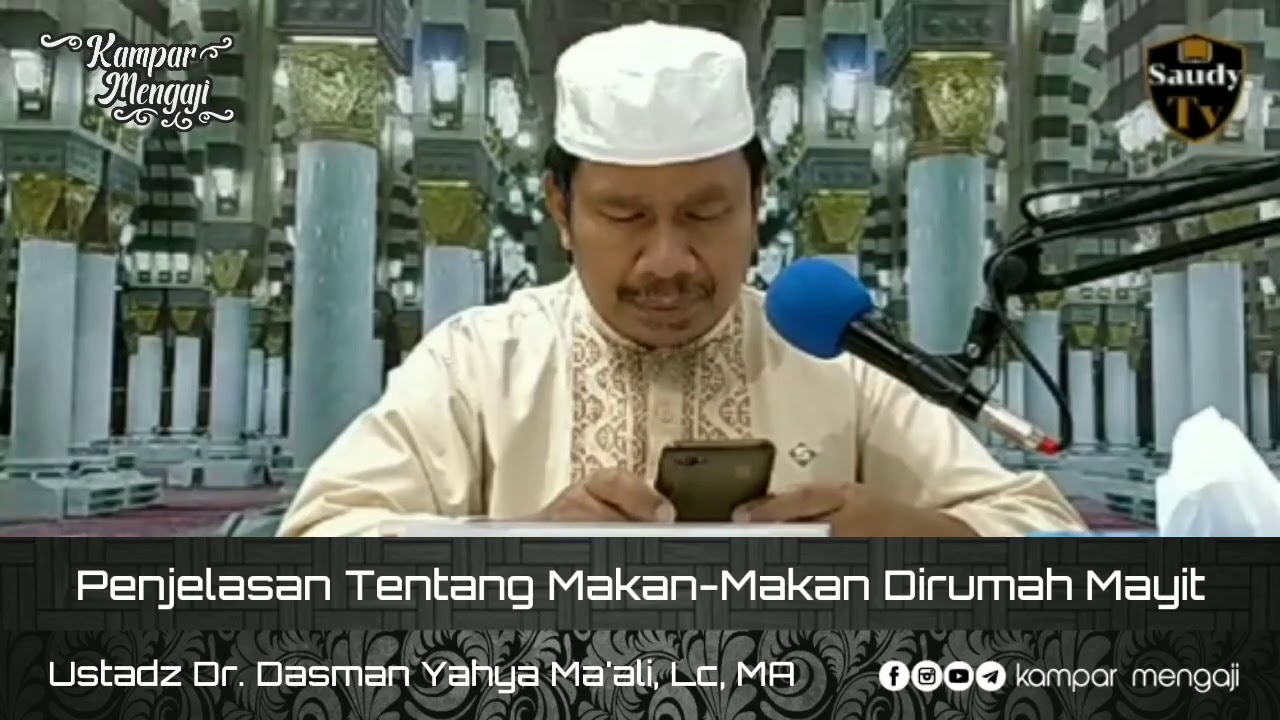 Penjelasan Tentang Makan Dirumah Mayit - Ustadz Dr. Dasman Yahya Ma'ali, Lc, MA hafizhohullah