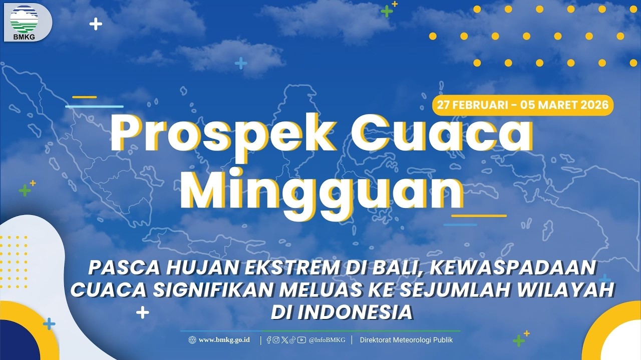 Prospek Cuaca Mingguan yang berlaku dari tanggal 27 Februari - 05 Maret 2026.