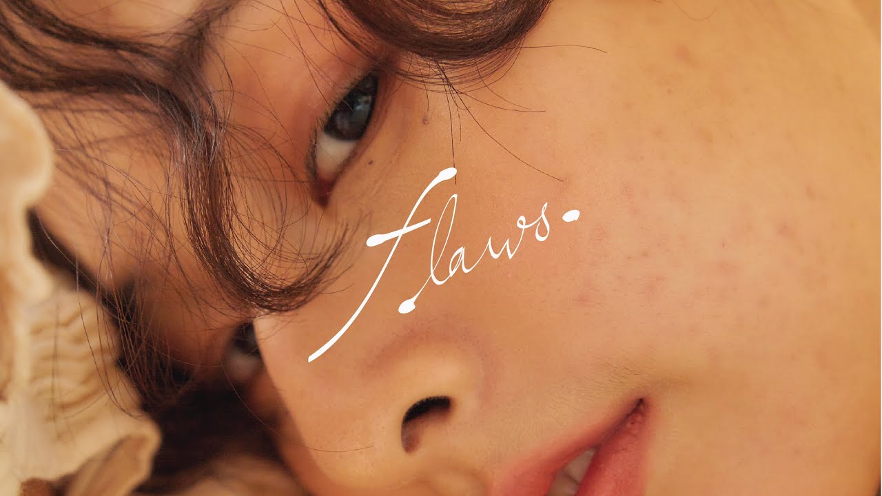 Flaws | เราเคยเป็นสิวหนักมากๆๆ แต่เราไม่เกลียดมันแล้ว :) NKW