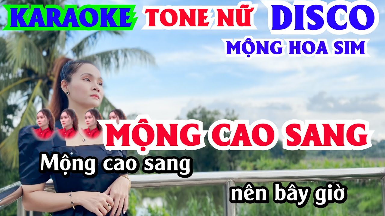 Karaoke Mộng Cao Sang Disco || Tone Nữ  || Mộng Hoa Sim