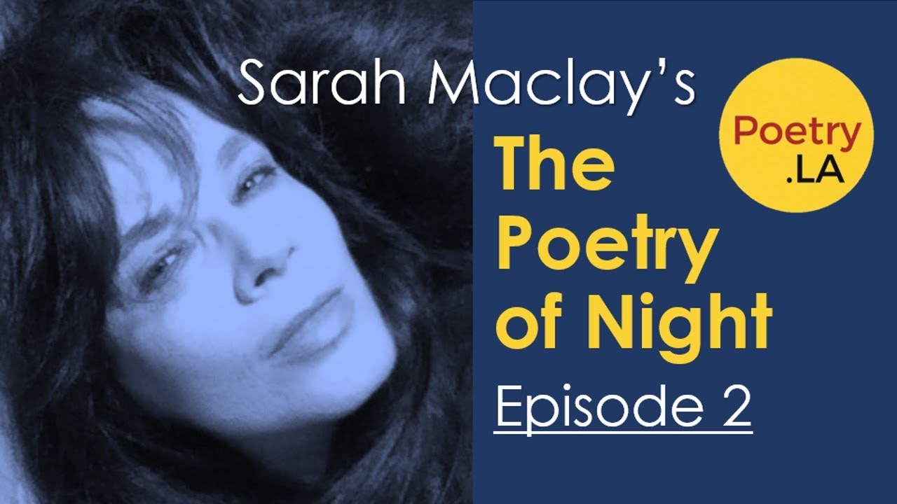 Sarah Maclay's The Poetry of Night - Episode 2