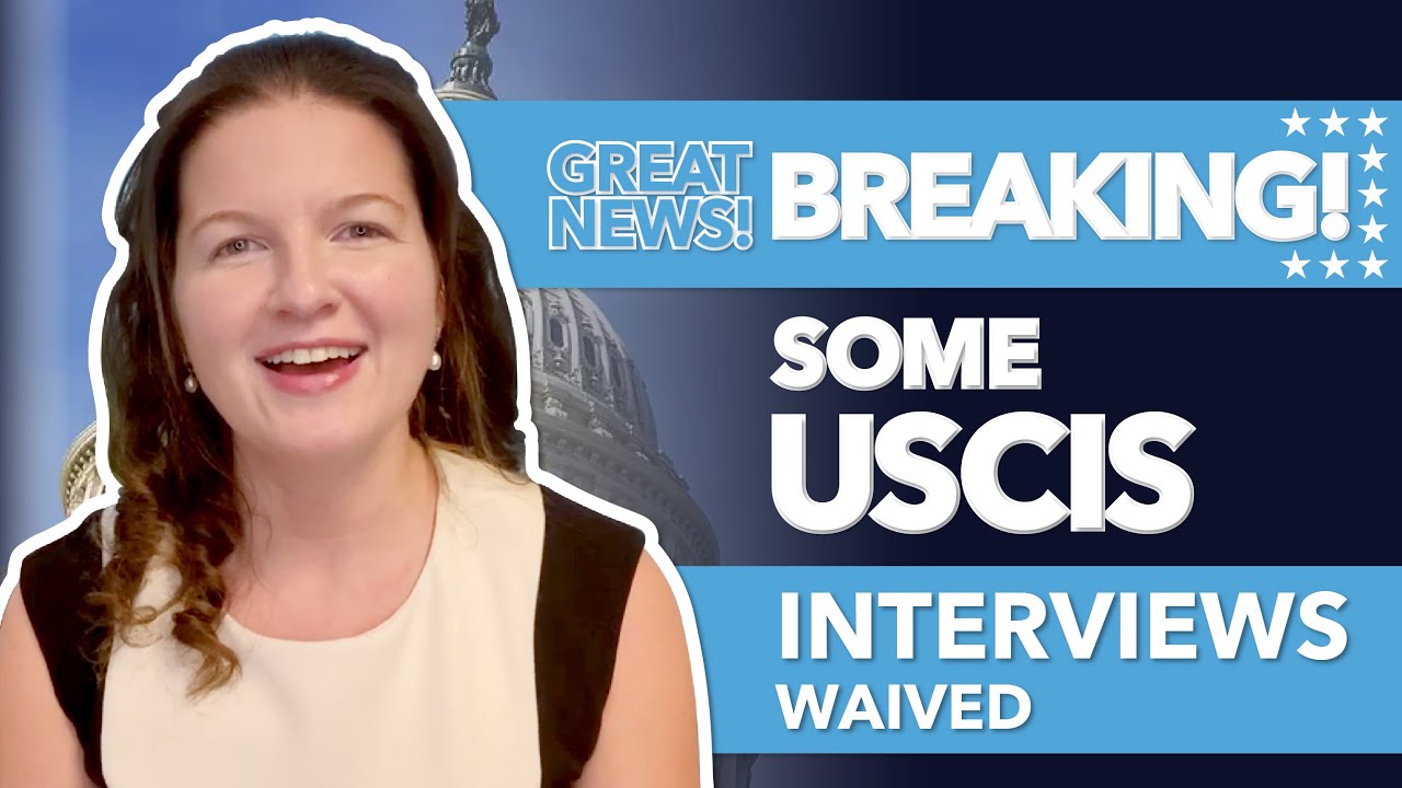 Great News! Some USCIS Interviews Waived