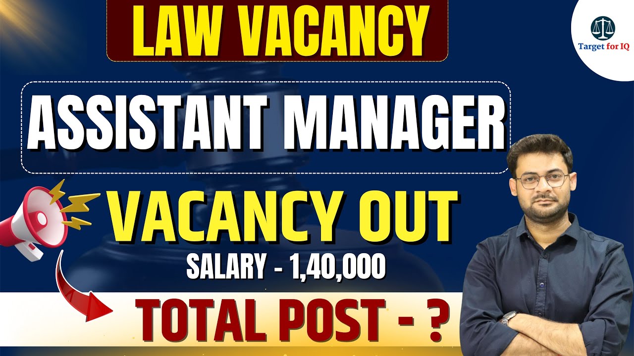 Law Officer Assistant Manager Vacancy | Salary, Eligibility & Total Posts | Target for IQ
