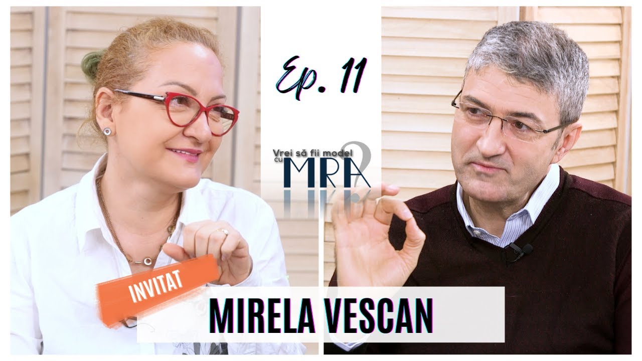 VREI SĂ FII MODEL | MIRELA VESCAN | EP. 11