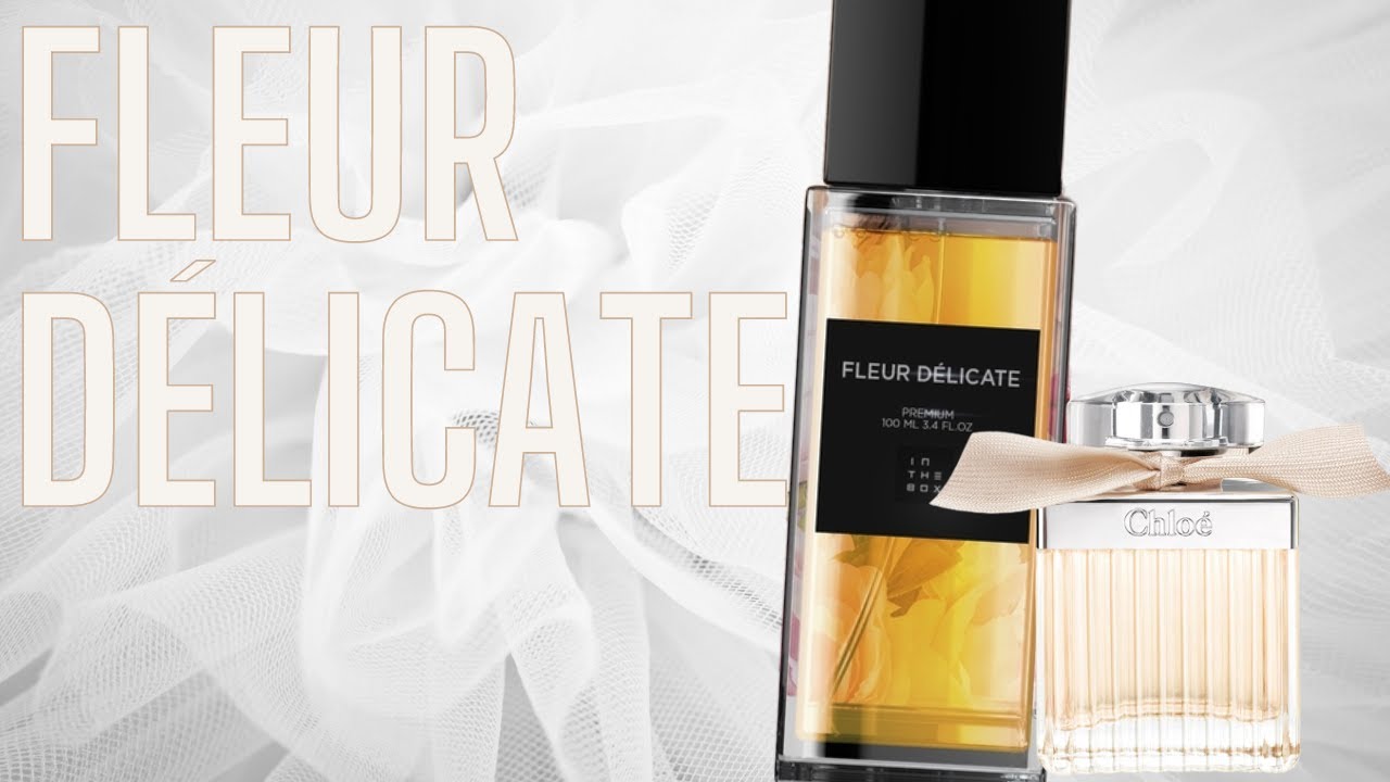 FLEUR DELICATE - IN THE BOX PERFUMES - CONTRATIPO DO CHLO&Eacute; EDP - &Eacute; POTENTE OU N&Atilde;O &Eacute;?