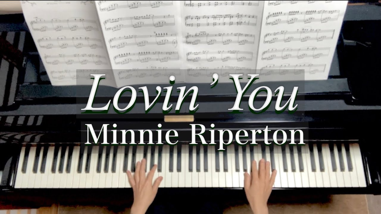 Lovin’ You/ラヴィン•ユー/倉本裕基 編曲/Minnie Riperton/ Piano