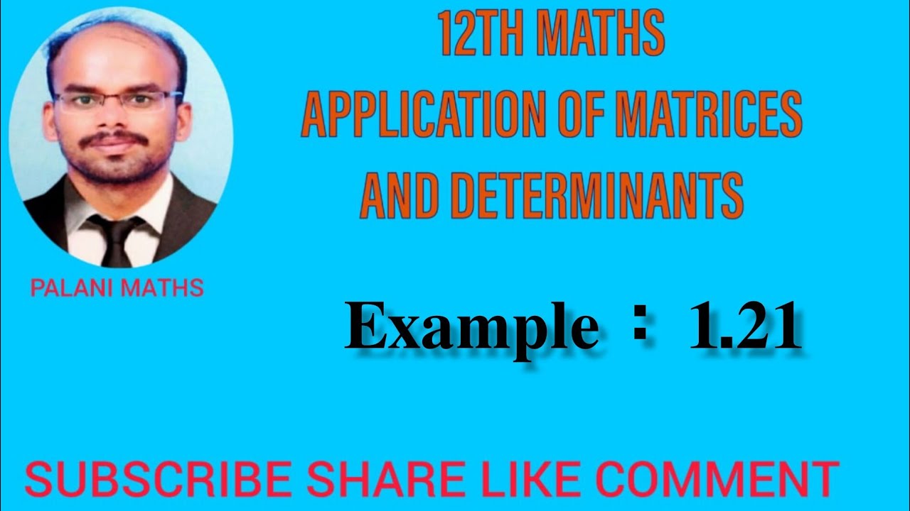 TN Class 12th Maths Example : 1.21 Applications Of Matrices &Determinants