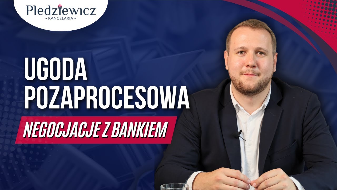 Ugoda pozaprocesowa – negocjacje z bankiem