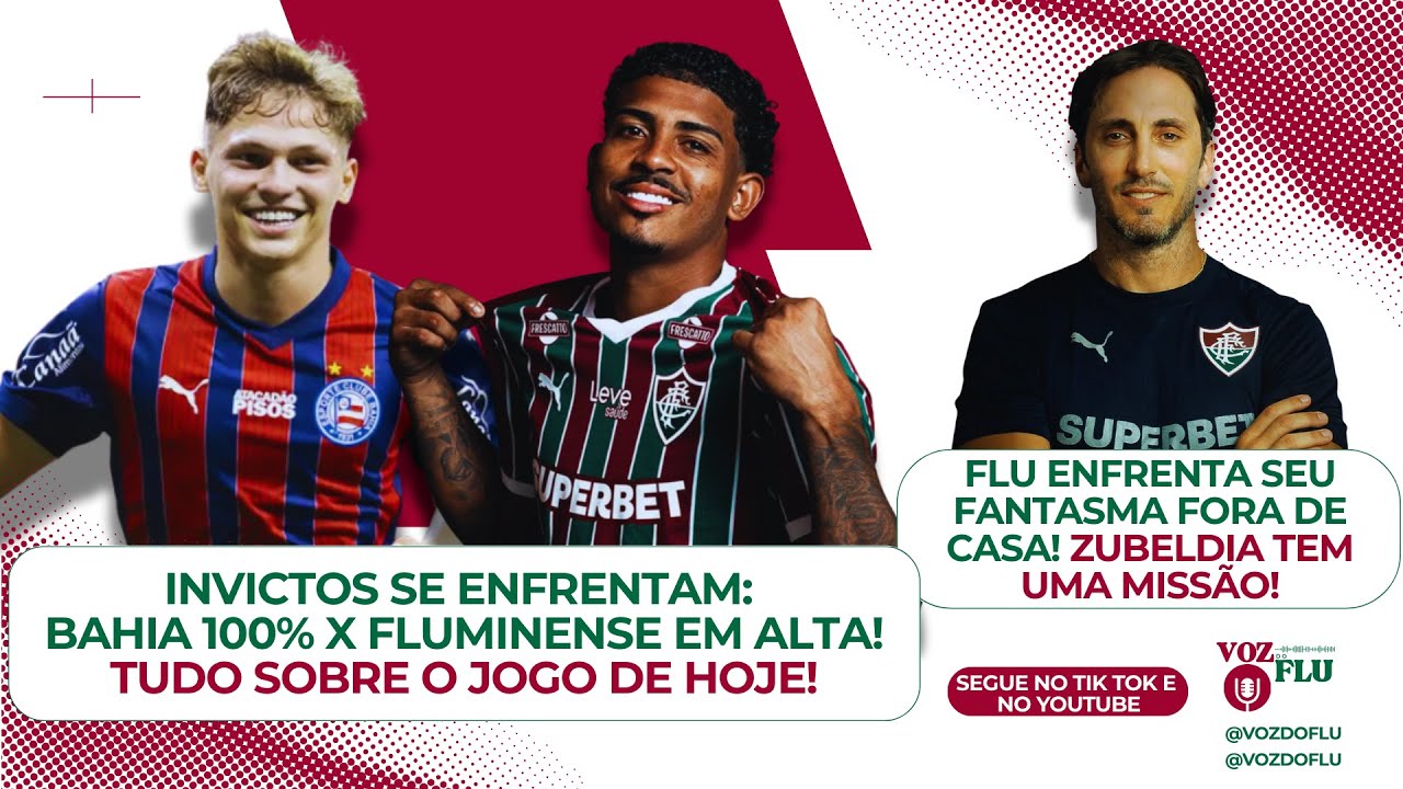 PRÉ-JOGO: BAHIA X FLUMINENSE - TUDO SOBRE O JOGO! - TABU FORA DE CASA - INVICTOS SE ENFRENTAM!