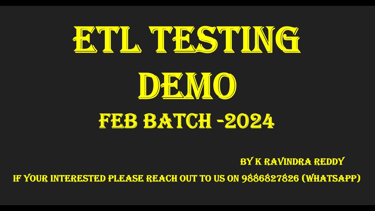 ETL Testing Demo: Master the Essential Techniques -Feb Batch