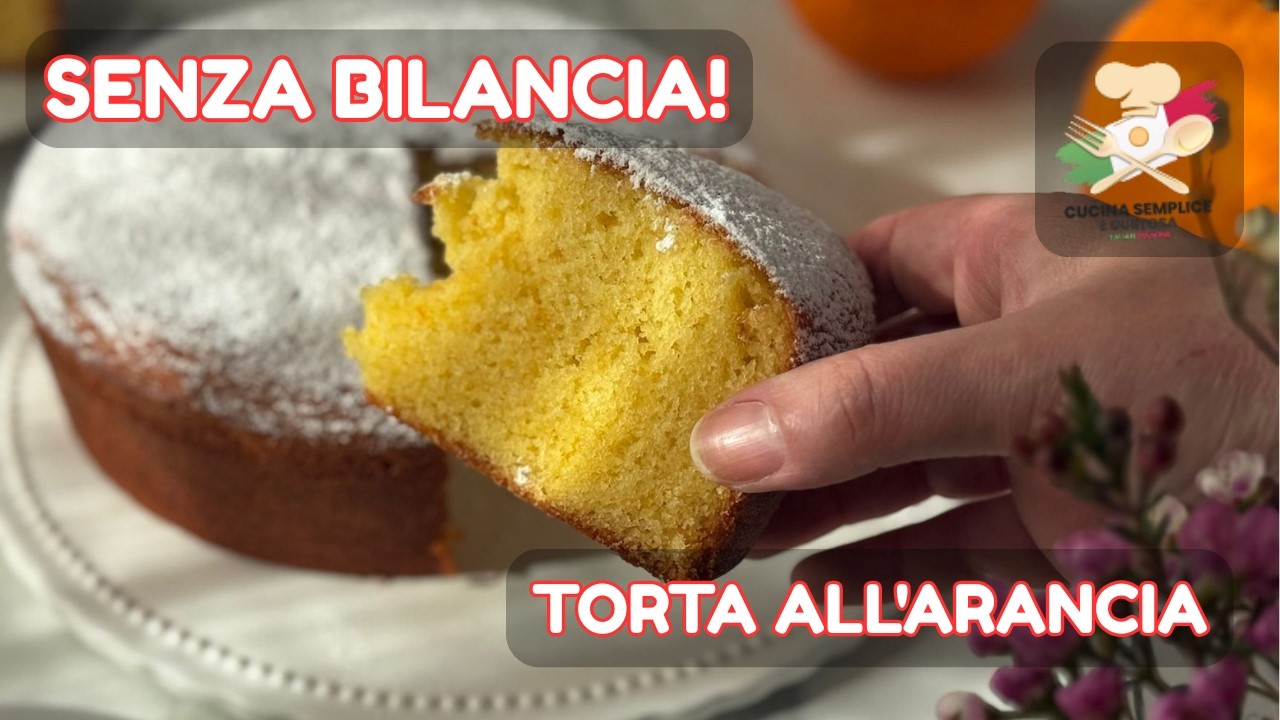 Torta Sette vasetti all'Arancia | Il Metodo Più Semplice Possibile
