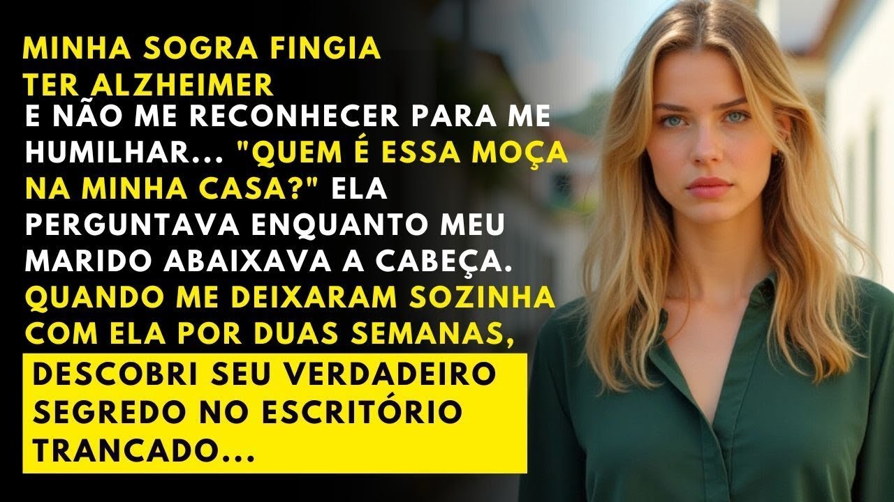 MINHA SOGRA FINGIU ter ALZHEIMER para me HUMILHAR    quando ficamos SOZINHAS, descobri seu PLANO!