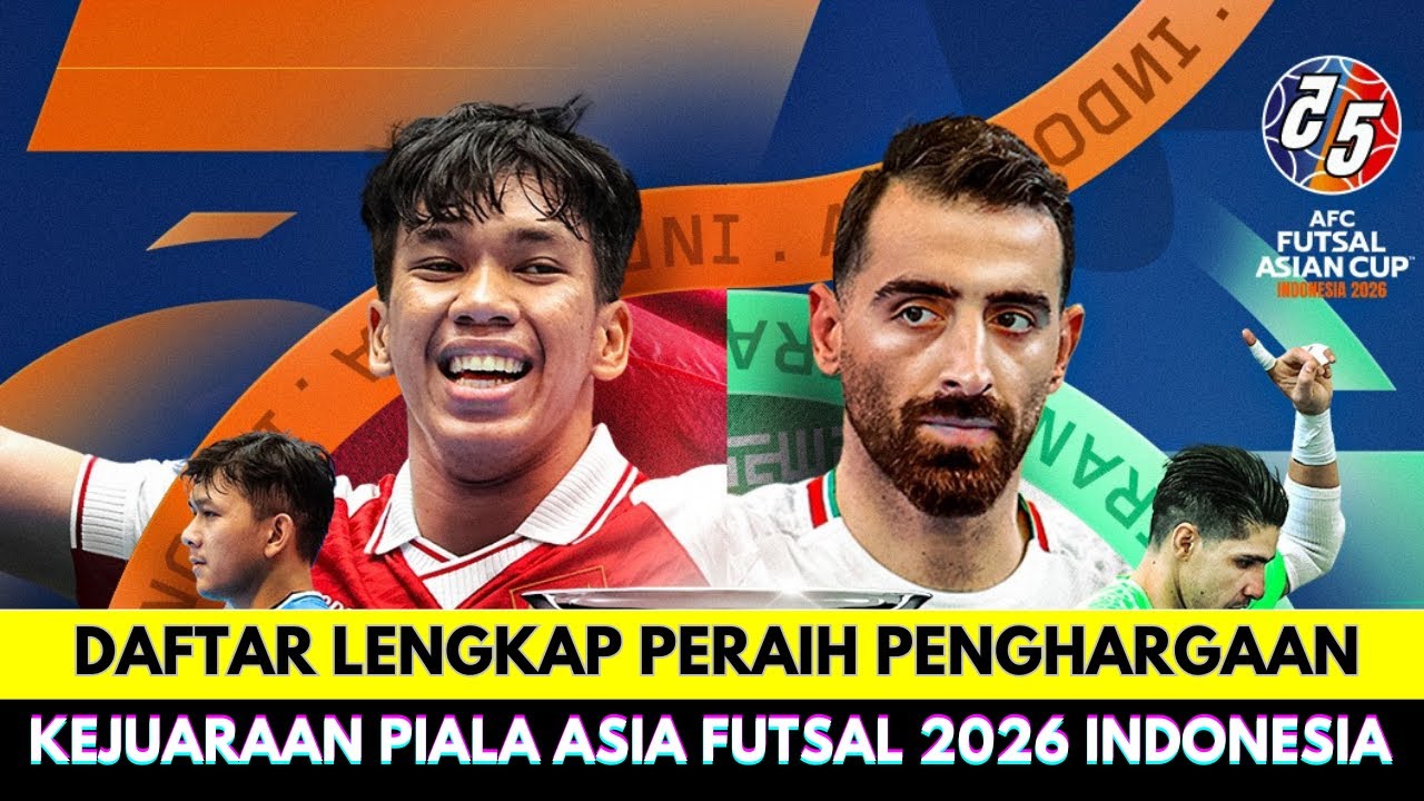 Timnas Iran Juara Piala Asia Futsal 2026❗Ini Daftar Lengkap Peraih Penghargaan Kejuaraan