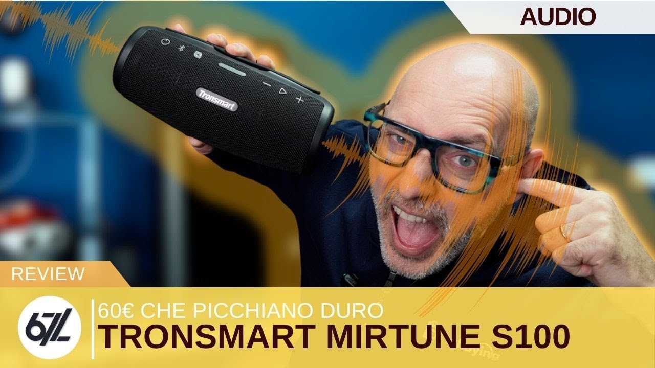 TRONSMART MIRTUNE S100, uno Speaker bluetooth che PICCHIA DURO
