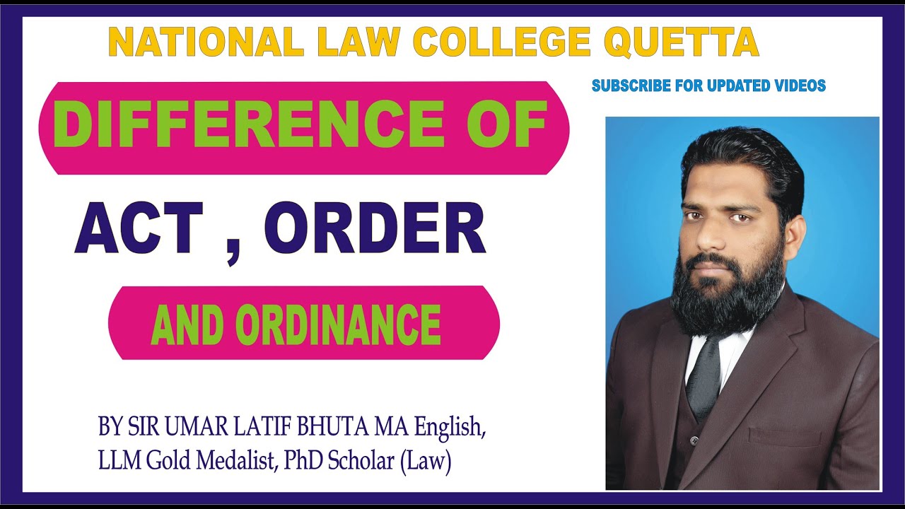 DIFFERENCE OF ACT, ORDINANCE AND ORDER