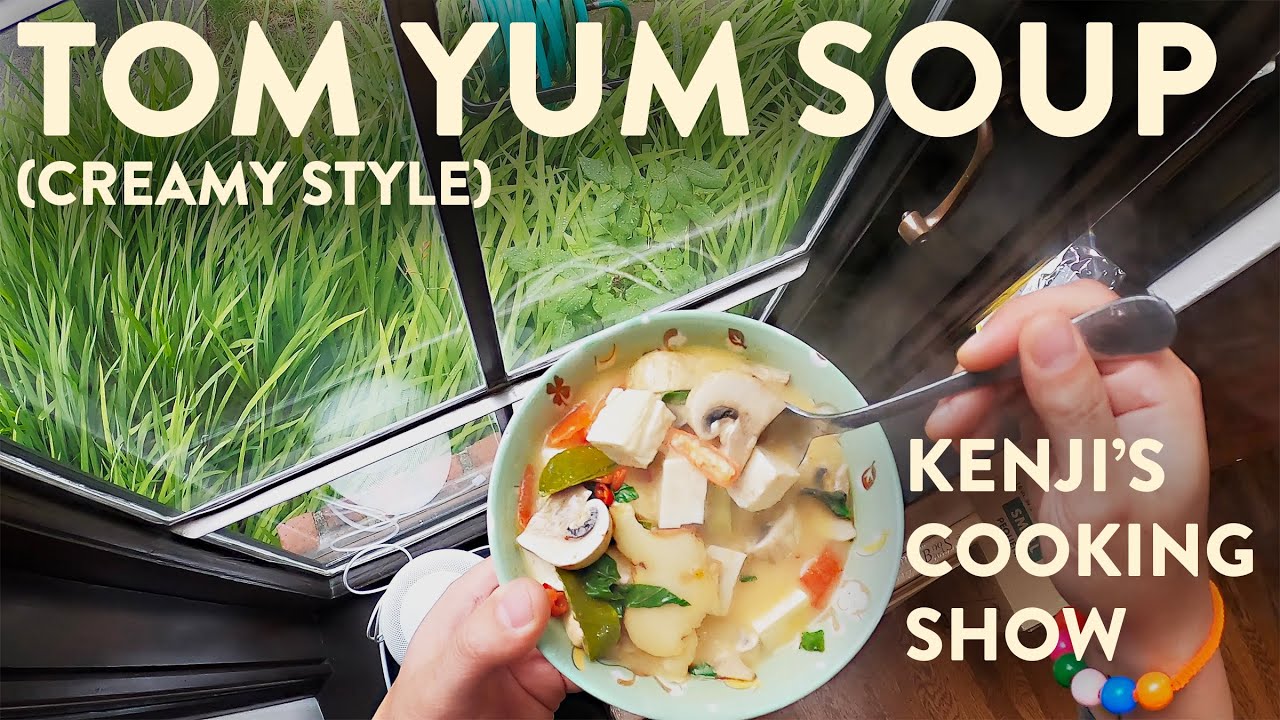 Tom Yum Soup (Creamy Style) | Kenji's Cooking Show