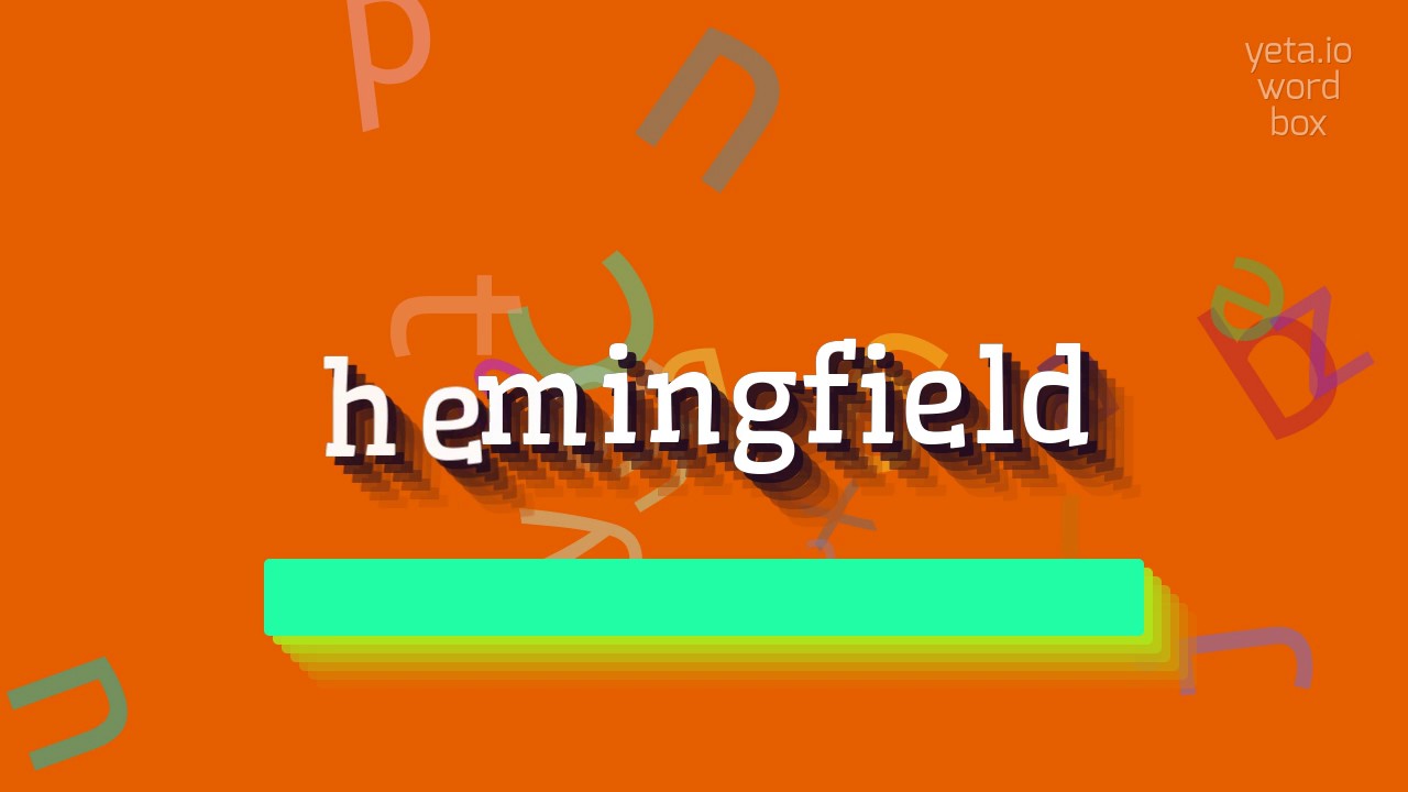 HEMINGFIELD - How to pronounce Hemingfield?
