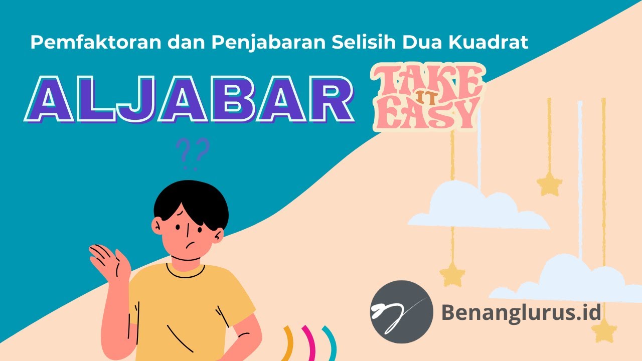 Aljabar SMP | Pemfaktoran Dan Penjabaran Selisih Dua Kuadrat