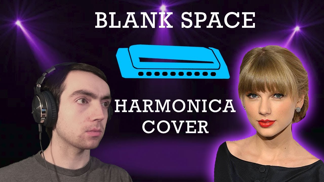 Blank Space - Taylor Swift Harmonica Cover
