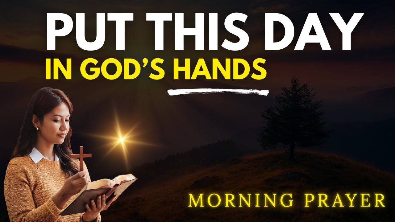 Before You Begin Your Day, Pray This Morning Prayer